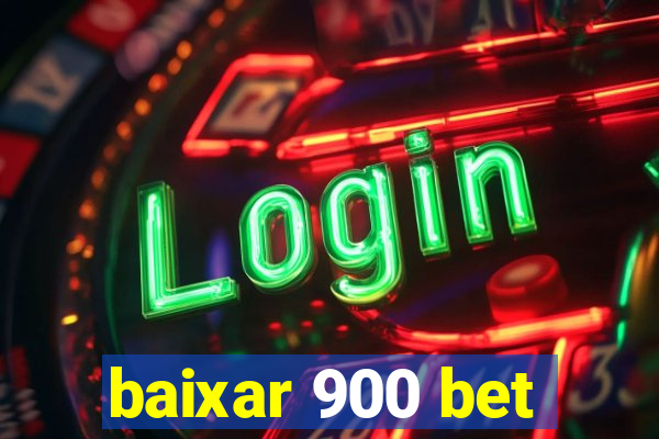 baixar 900 bet